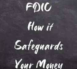 Understanding the Federal Deposit Insurance Corporation (FDIC) and How it Safeguards Your Money