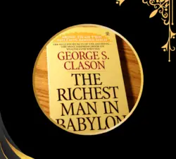 Ancient Financial Wisdom: Lessons from “The Richest Man in Babylon”